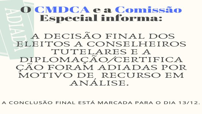 O CMDCA e a Comissão Especial informam